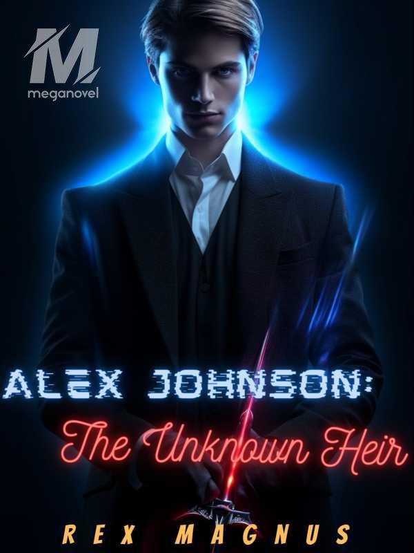 Alex Johnson: The Unknown Heir