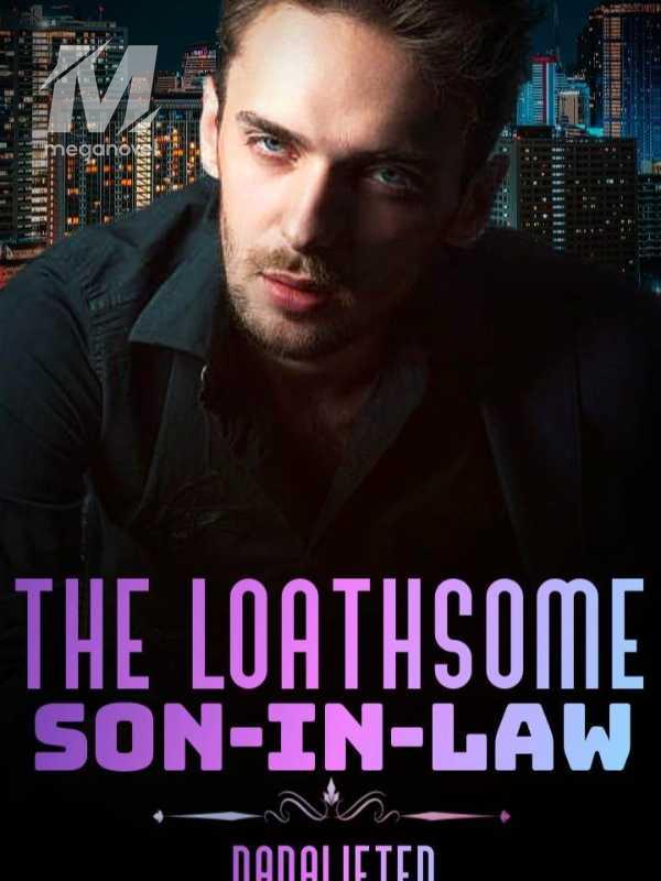 THE LOATHSOME SON-IN-LAW
