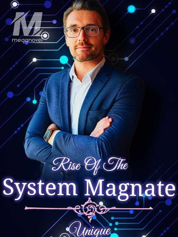 Rise of the system magnate