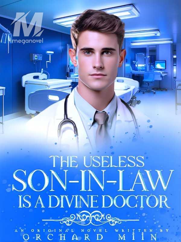 Useless Son-In-Law Is A Divine Doctor