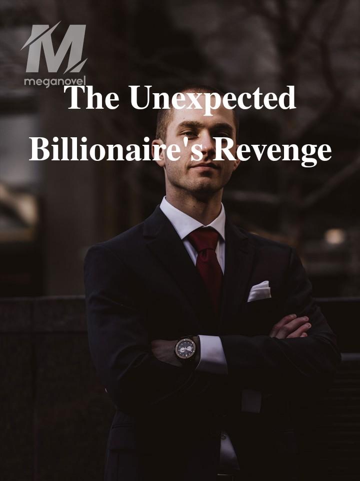 The Unexpected Billionaire's Revenge