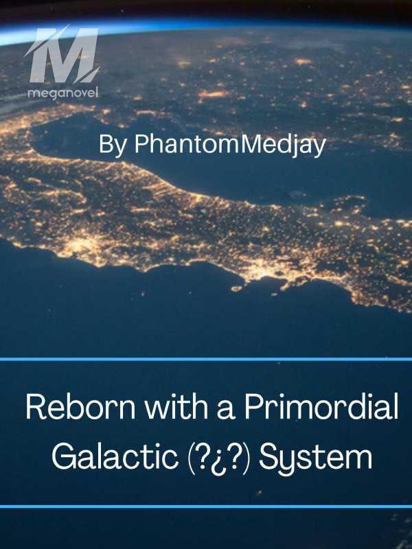 Reborn with a Primordial Galactic (?¿?) System