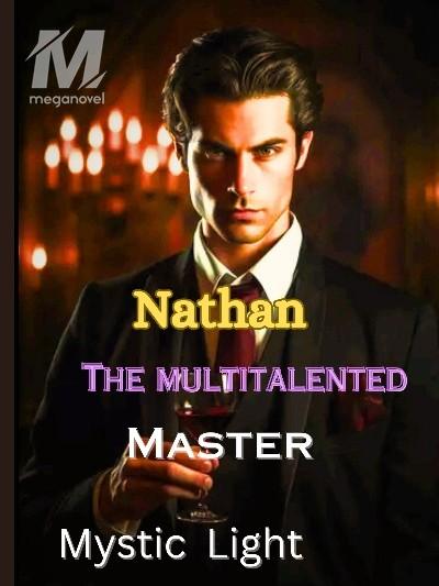 Nathan; The Multitalented Master