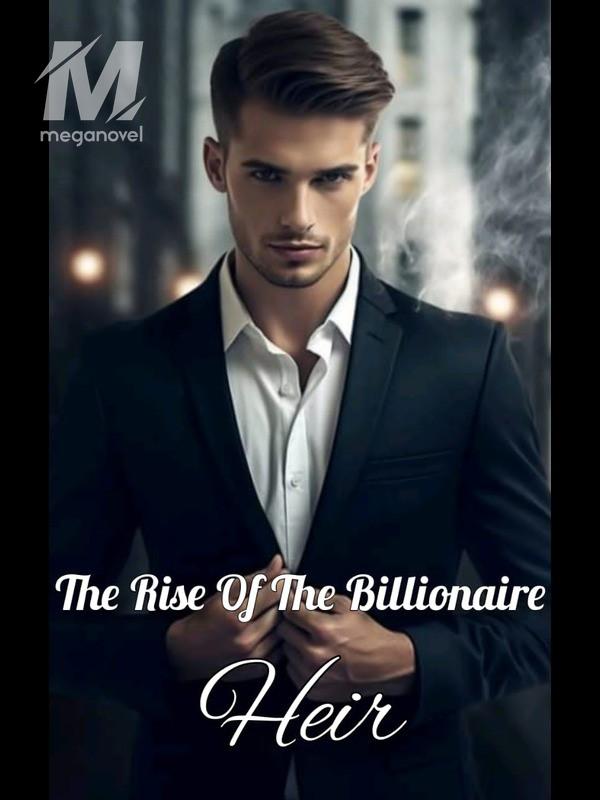 The Rise Of The Billionaire Heir