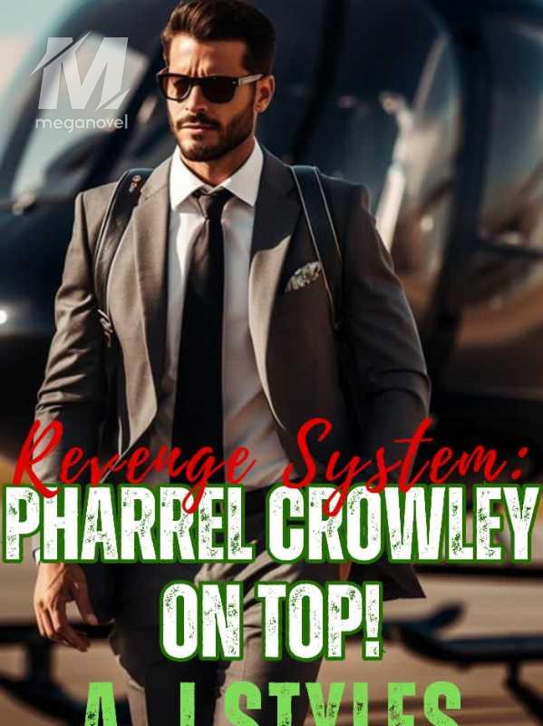 Revenge system: Pharrell Crowley on top