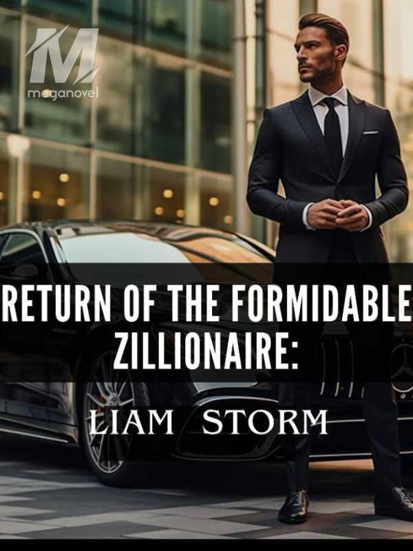 Return of the Formidable Zillionaire: Liam Storm