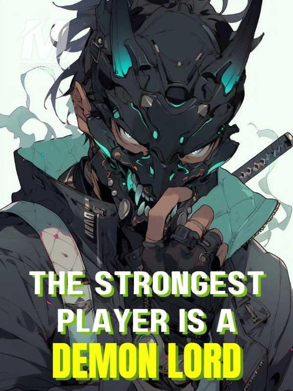 The Strongest Player is a Demon Lord