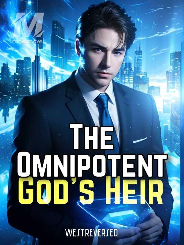 The Omnipotent God's Heir