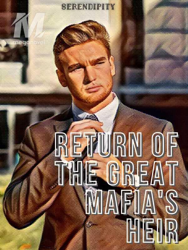 Return Of The Great Mafia's Heir