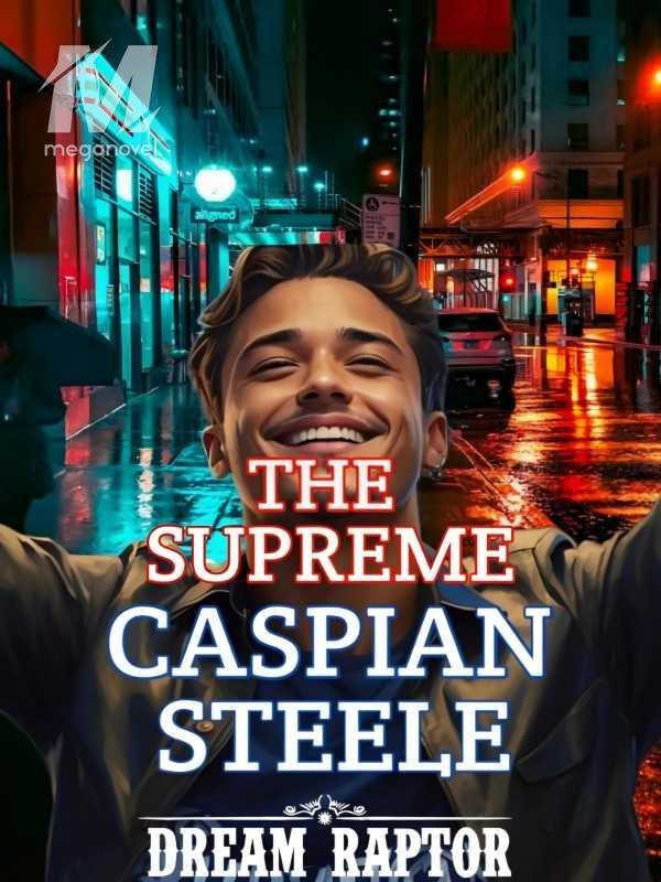 The Supreme Caspian Steele