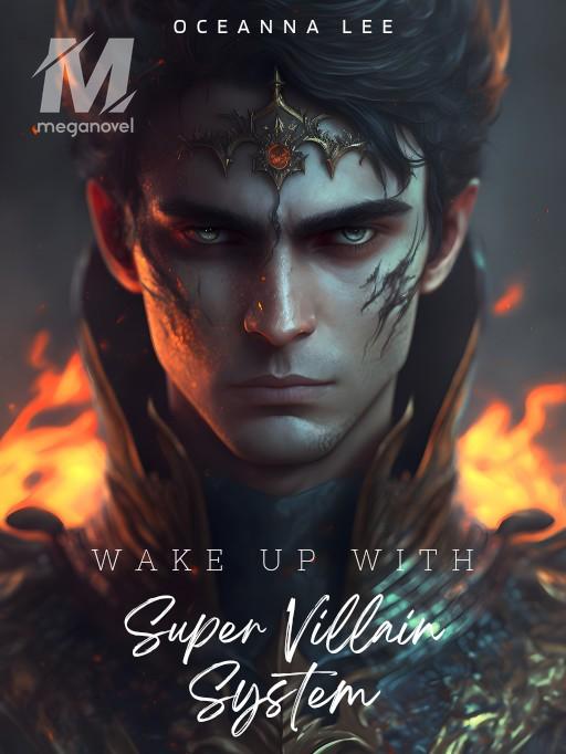 Wake Up With Super Villain System