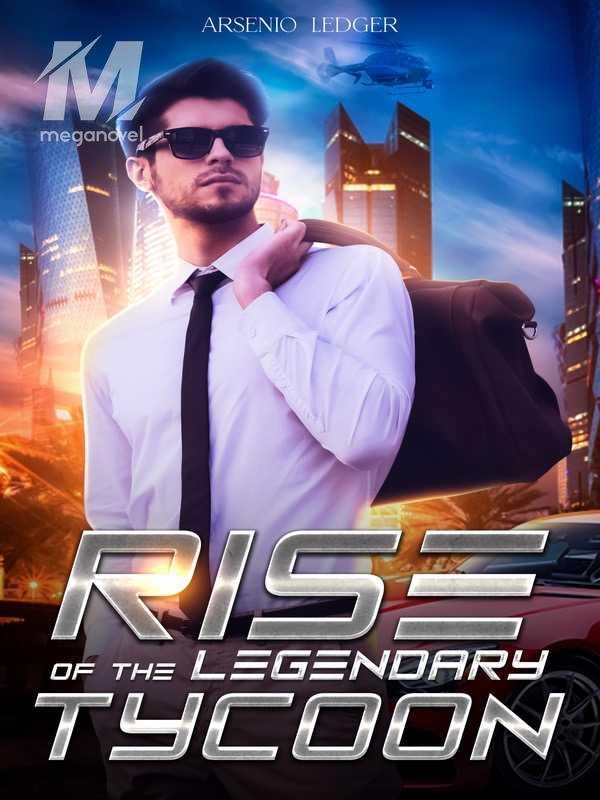 Rise Of The Legendary Tycoon