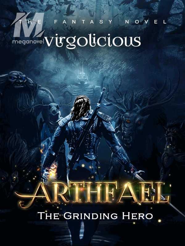 Arthfael: The Grinding Hero