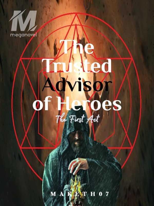 The Trusted Advisor of Heroes