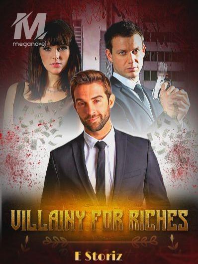 Villainy For Riches