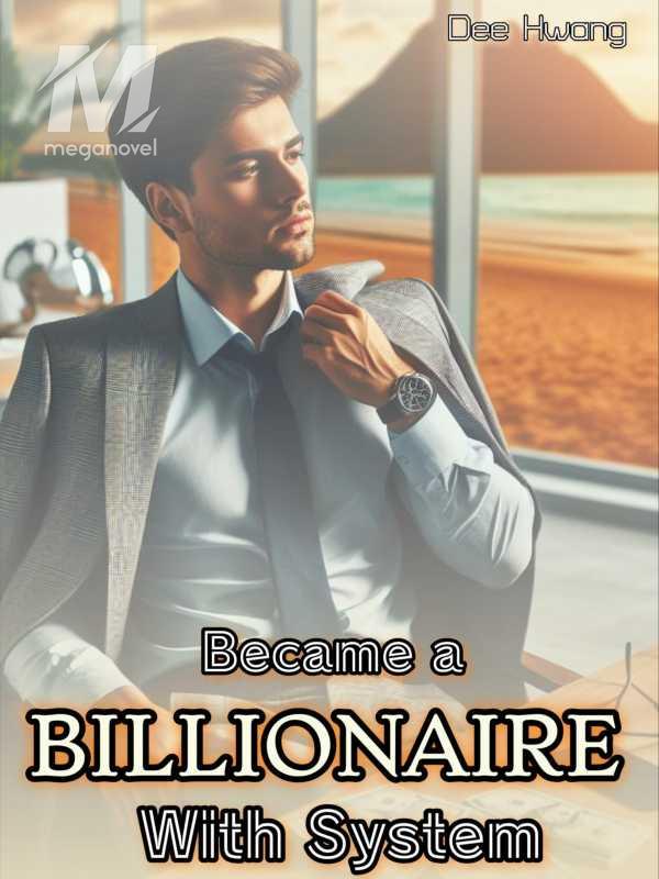 Became a billionaire with system