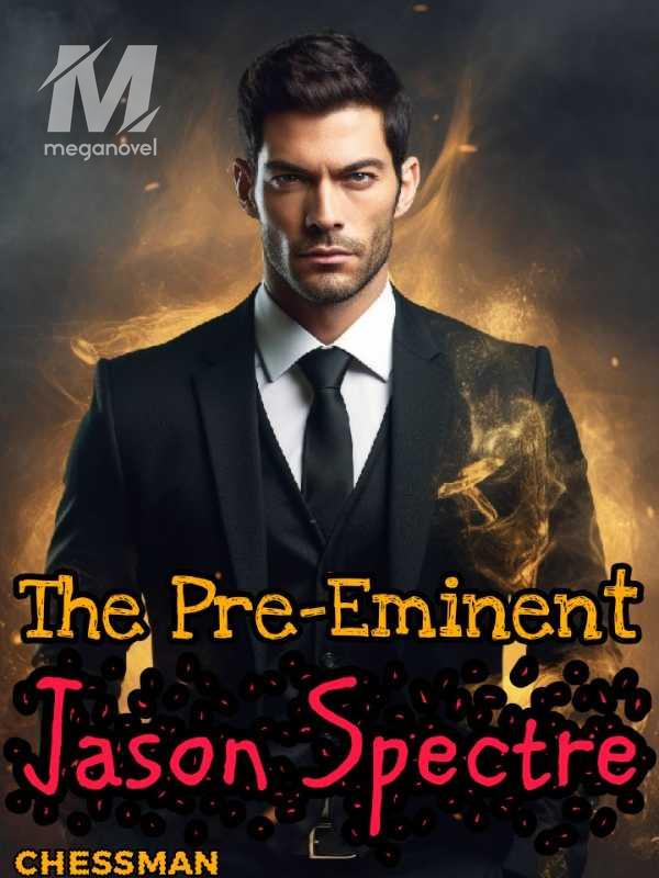 The Pre-eminent Jason Spectre