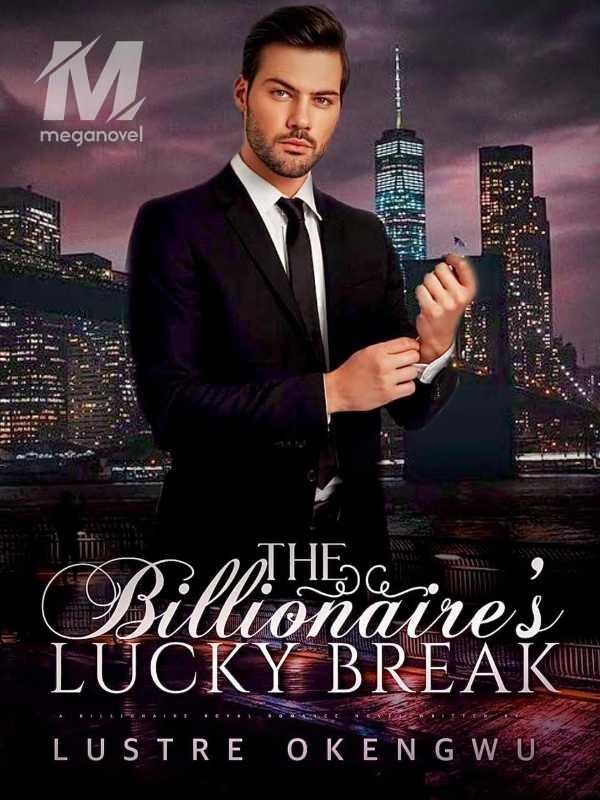 The Billionaire's lucky break