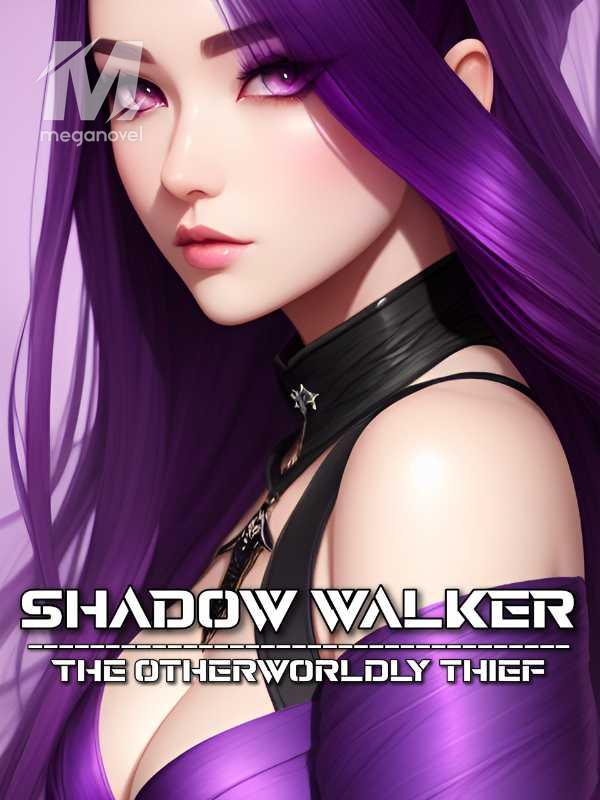Shadow Walker – The Otherworldly Thief