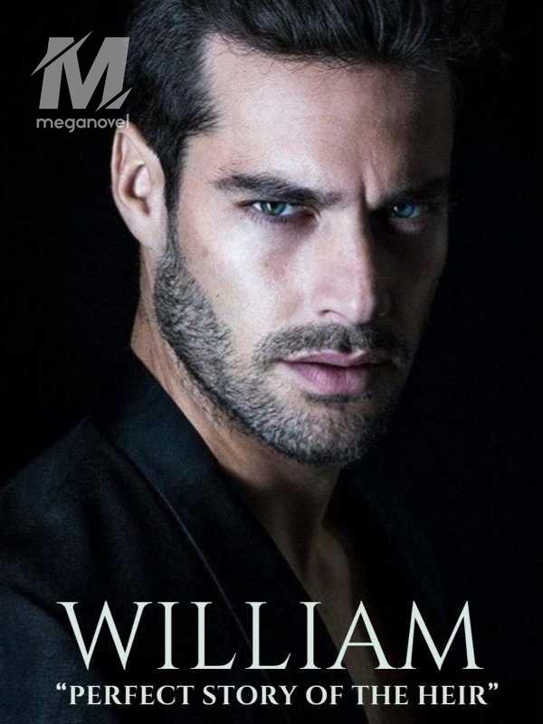 William : Perfect Story of The Heir