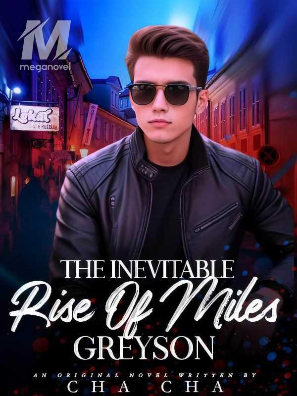 The Inevitable Rise Of Miles Greyson