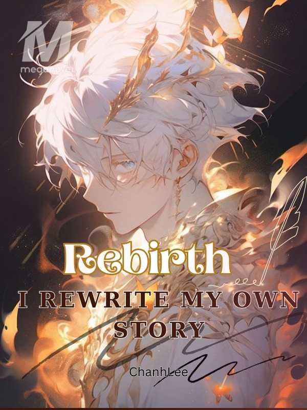 Rebirth: I Rewrite My Own Story