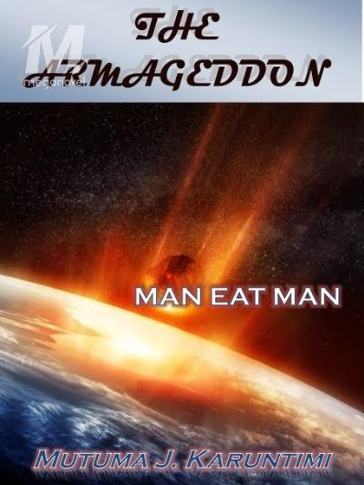 THE ARMAGGEDON: Man Eat Man