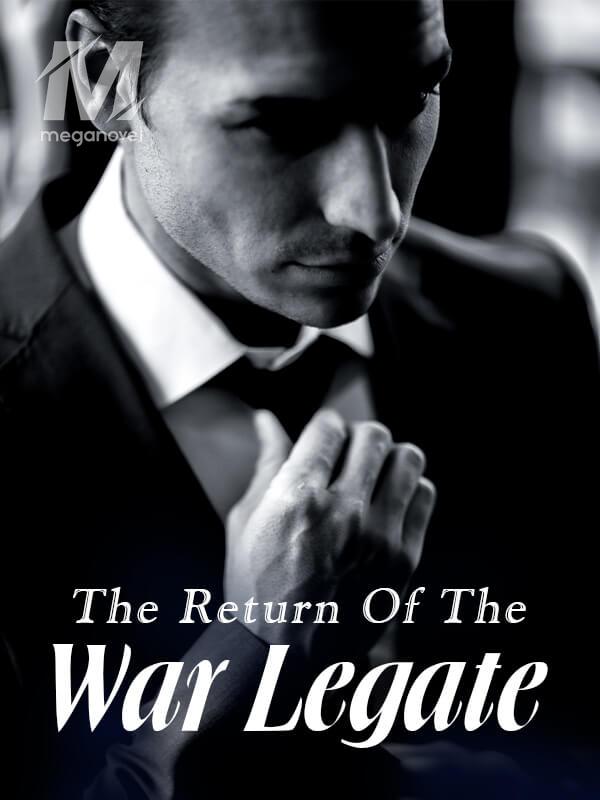 The Return of the War Legate