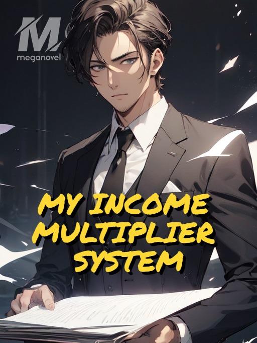 My Income Multiplier System