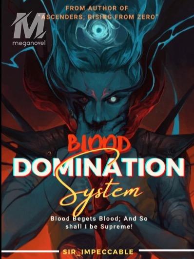 Blood Domination System