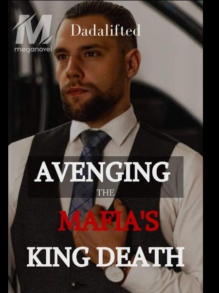AVENGING THE MAFIA'S KING DEATH