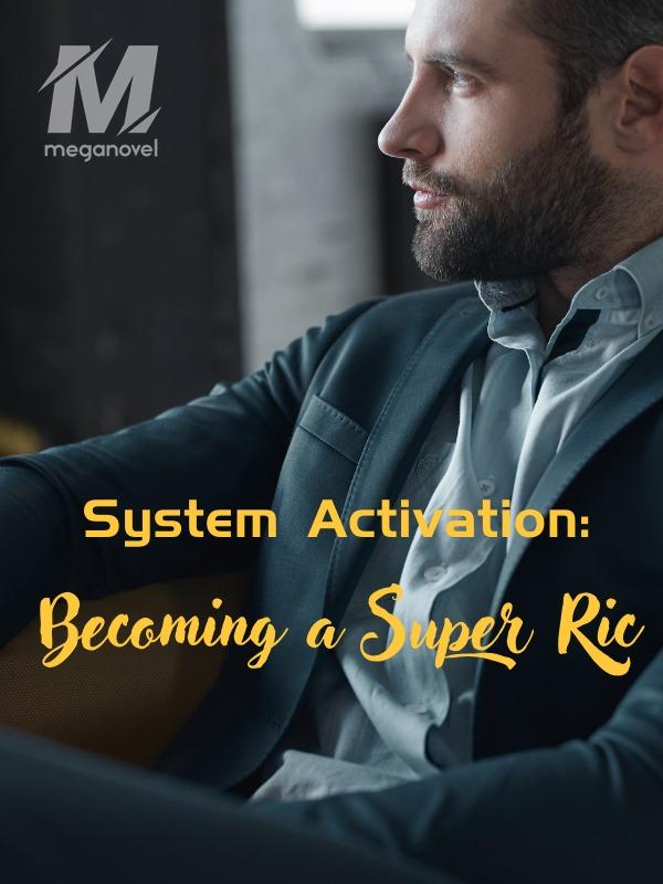 System Activation: Becoming a Super Rich