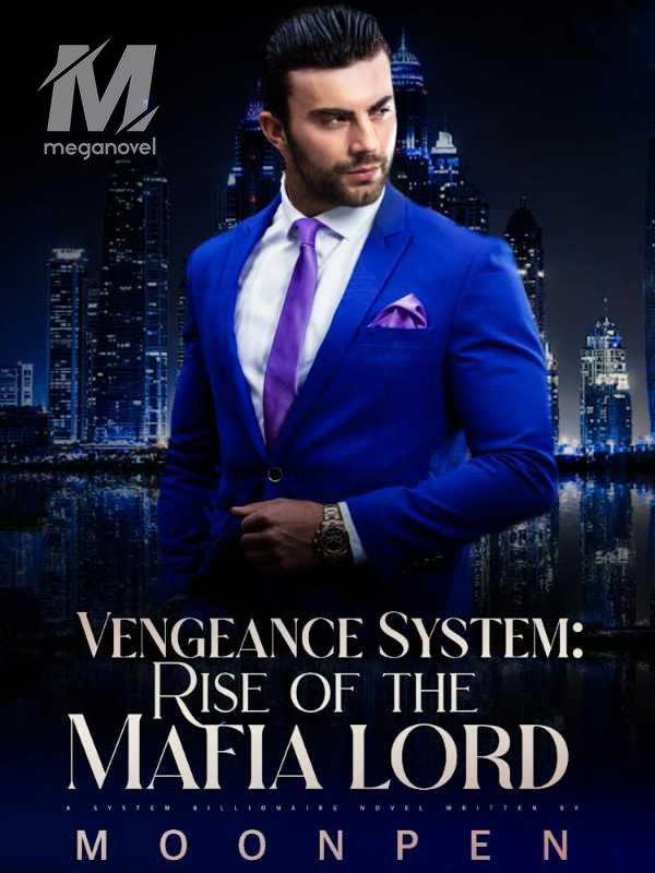 His Vengeance System: Rise of the Mafia Lord