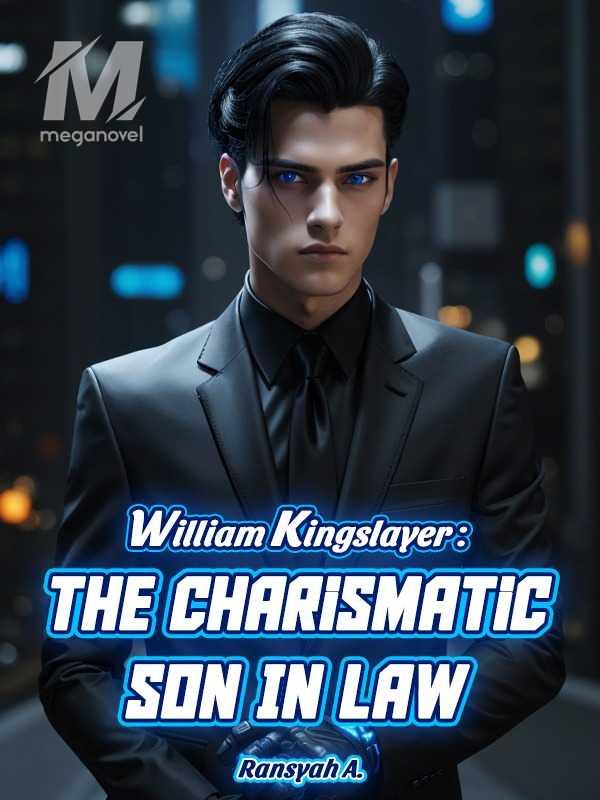 William Kingslayer : The Charismatic Son In Law