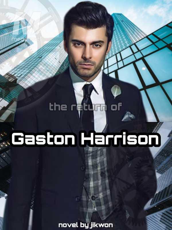 The Return of Gaston Harrison