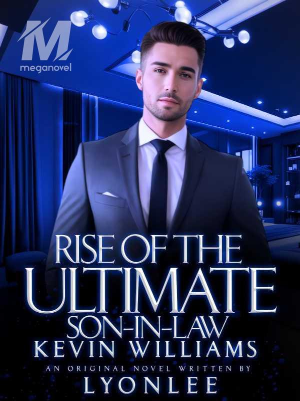RISE OF THE ULTIMATE SON IN LAW: KEVIN WILLIAMS