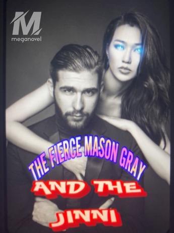 The Fierce Mason Gray And The Jinni