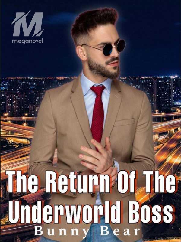 The Return Of The Underworld Boss