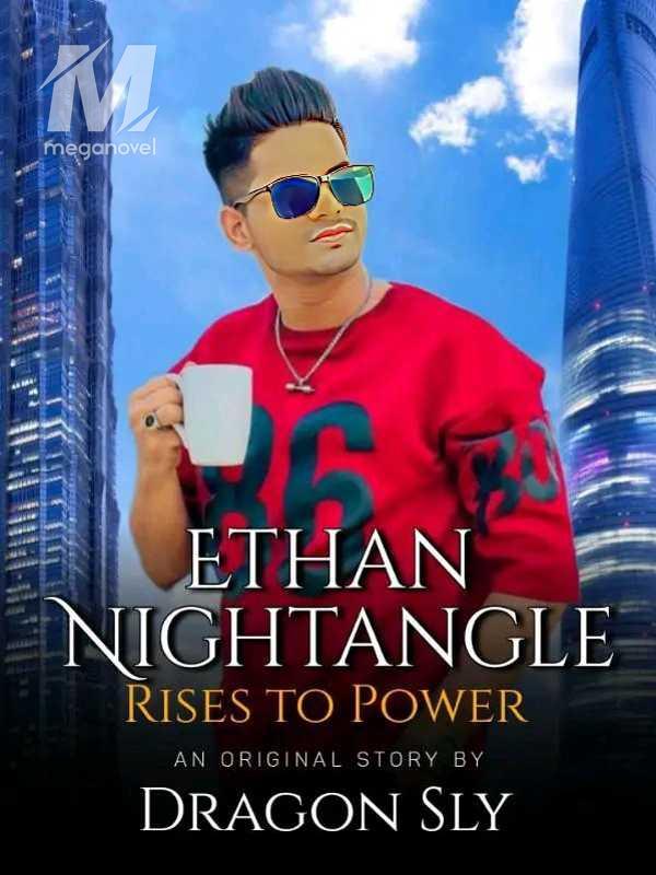 Ethan Nightangle Rises To Power