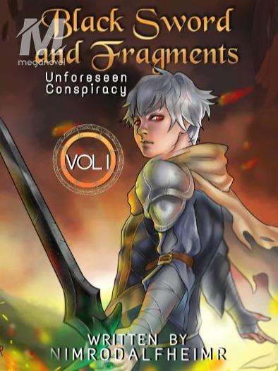Black Sword and Fragments [Vol. 1: Unforeseen Conspiracy]