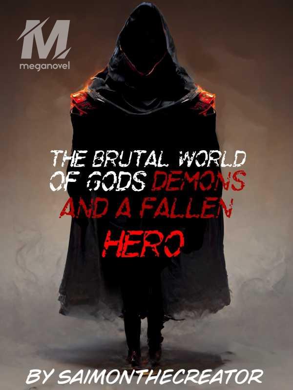 The Brutal World of Gods, Demons and a Fallen Hero
