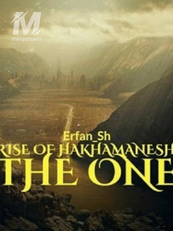 Rise of HAKHAMANESH: The One