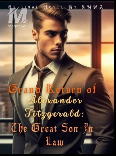 Grand Return of Alexander Fitzgerald : The Great Son-In-Law