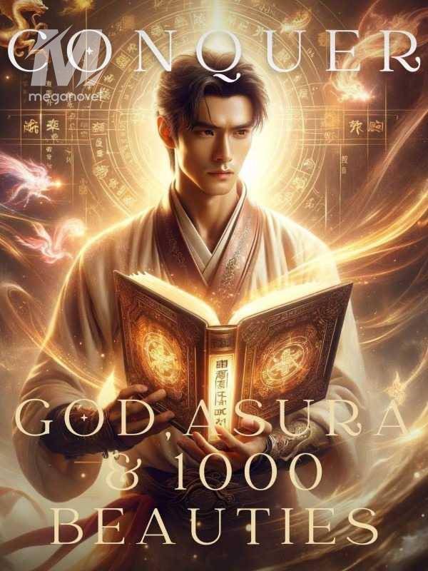 Conquer God, Asura, and 1000 Beauties