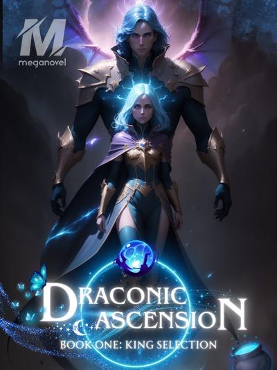 Draconic Ascendance: The King Selection