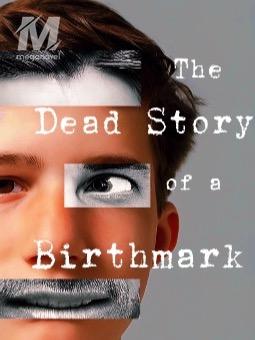 The Dead Story of a Birthmark