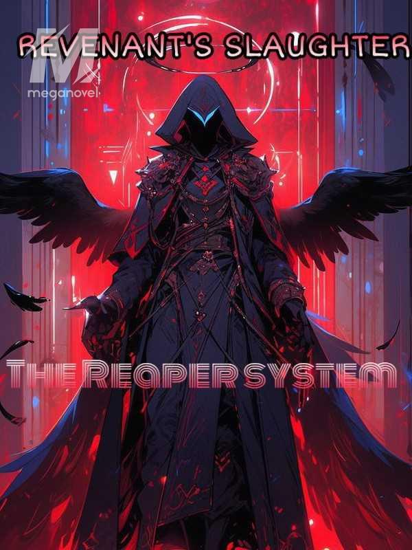 Revenant's Slaughter: The Reaper System