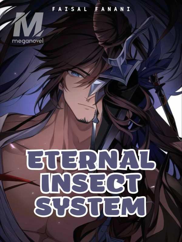 ETERNAL INSECT SYSTEM