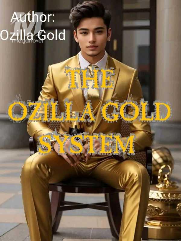 THE OZILLA GOLD SYSTEM