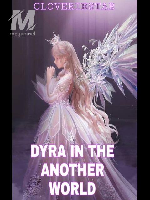 DYRA IN THE ANOTHER WORLD